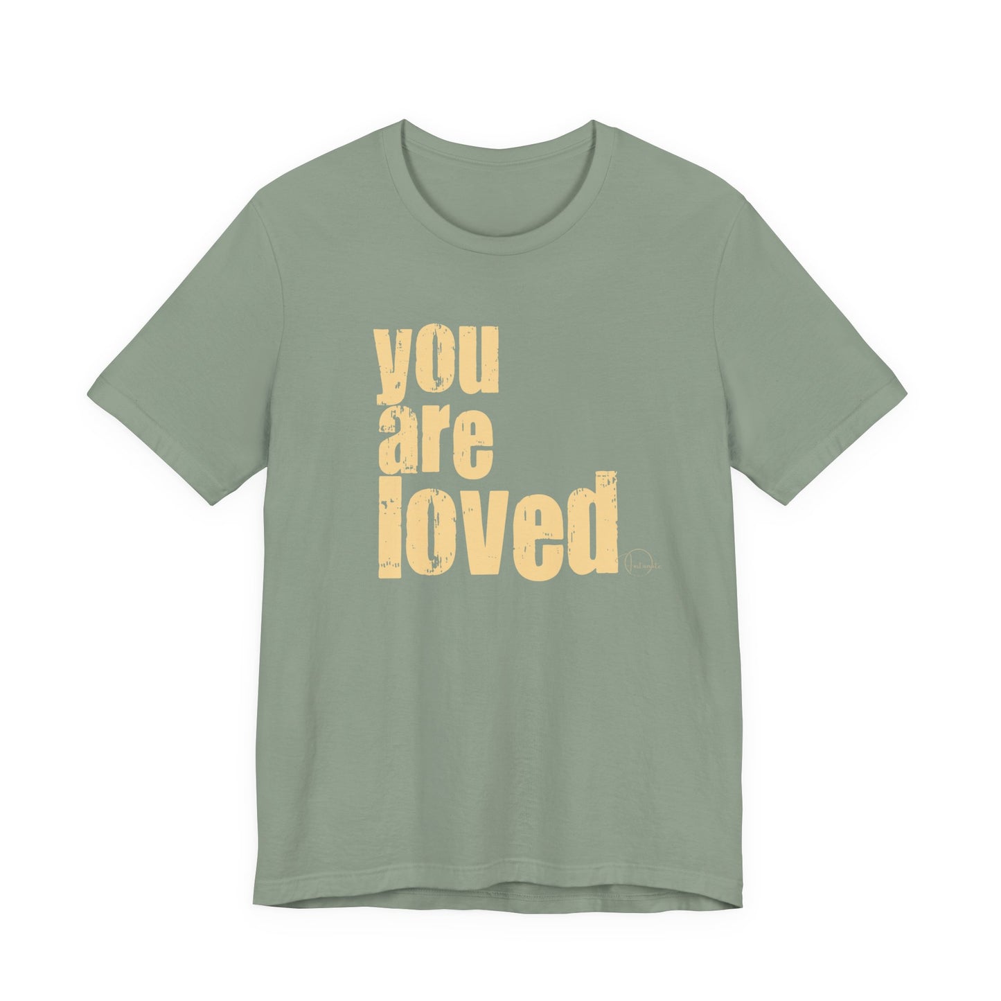 You Are Loved Tee — Positive Message Graphic T-Shirt - Fortunate Lemon Shop