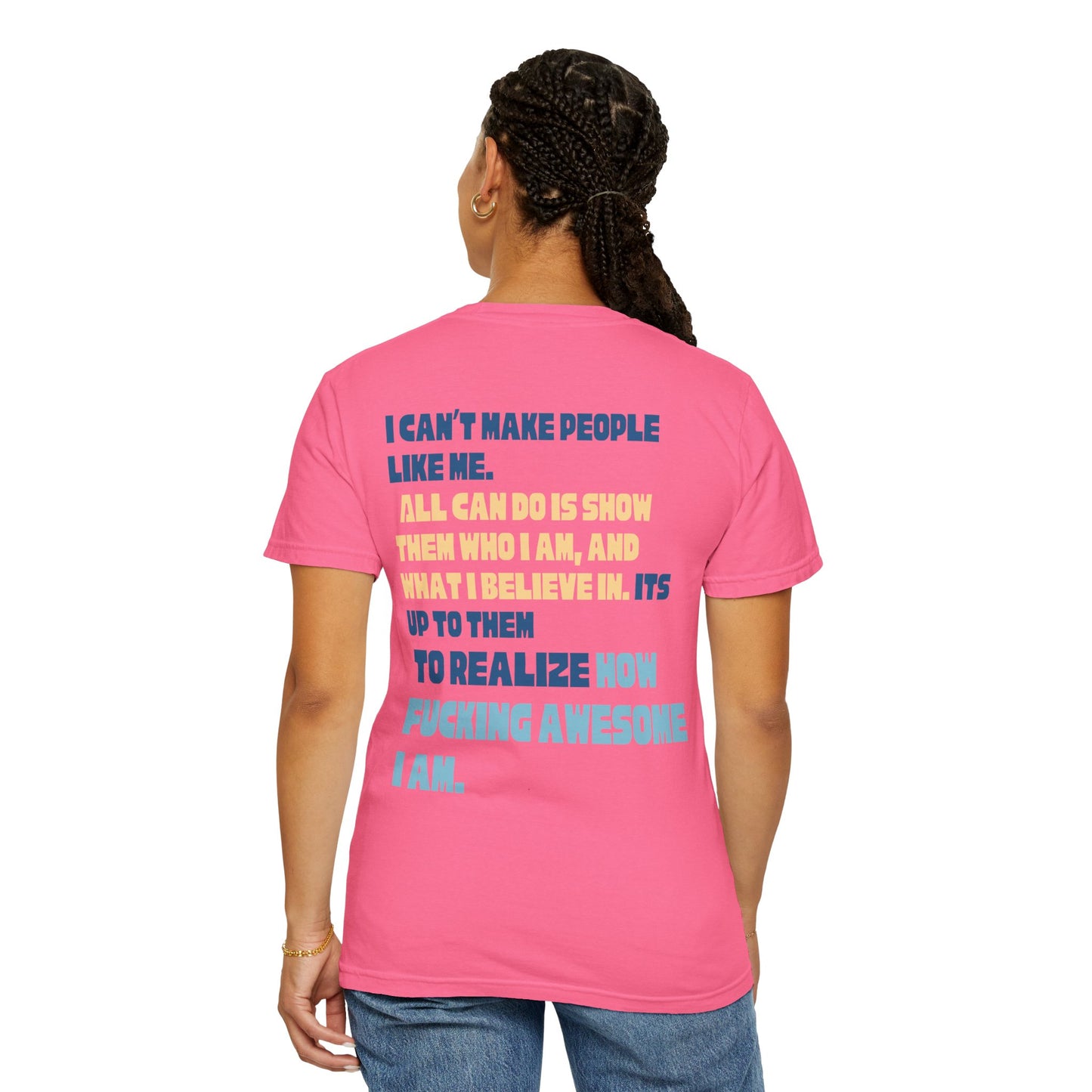 T-Shirt — “You’re Welcome” Motivational Graphic Tee (Back Quote: "I Can’t Make People Like Me…") - Fortunate Lemon Shop