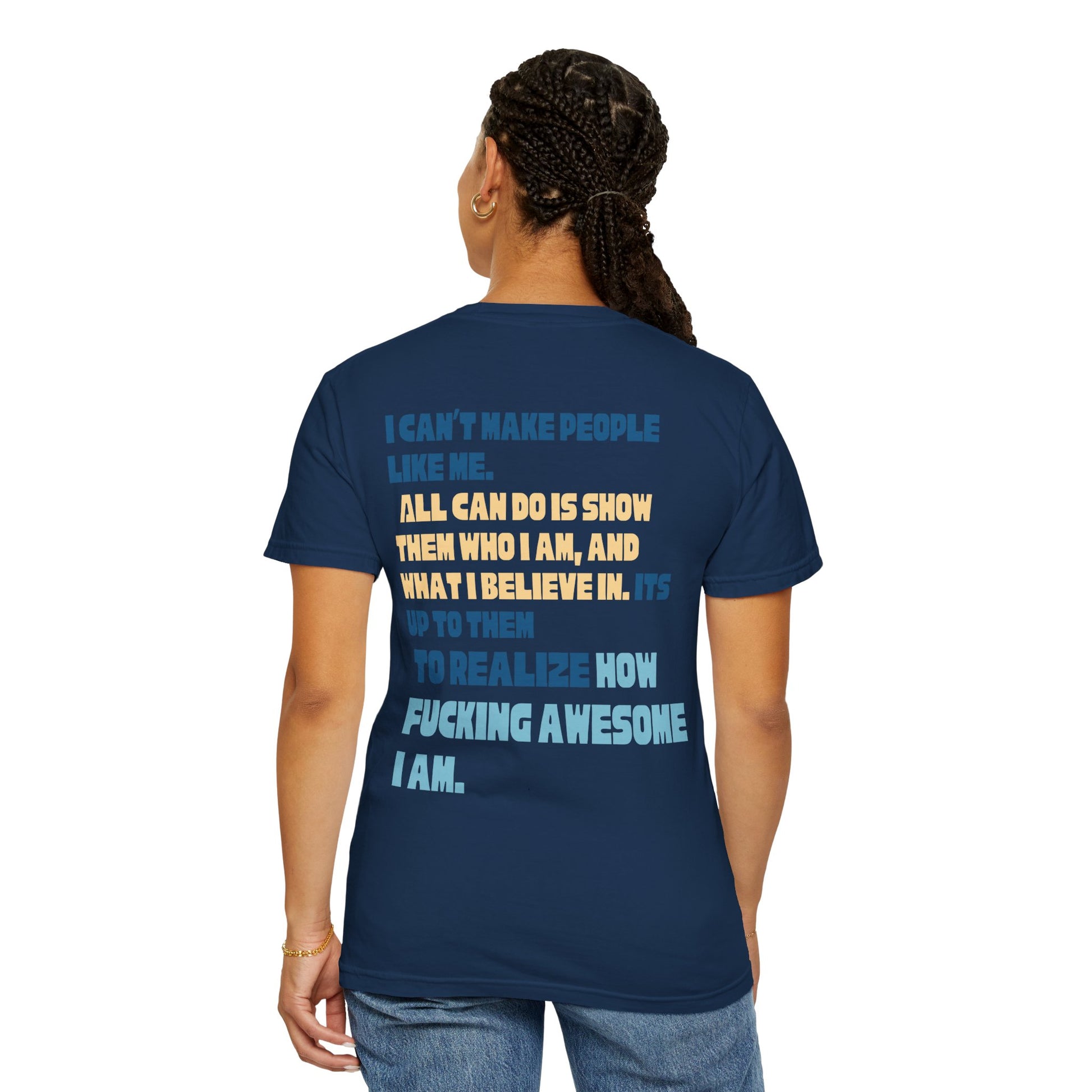 T-Shirt — “You’re Welcome” Motivational Graphic Tee (Back Quote: "I Can’t Make People Like Me…") - Fortunate Lemon Shop