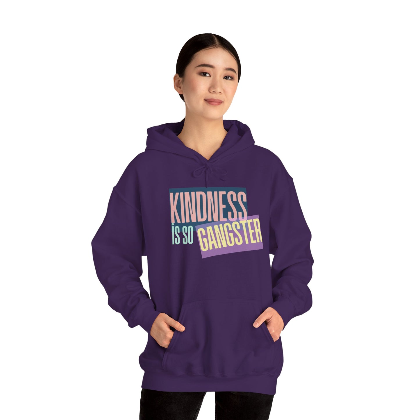 Kindness Is So Gangster Hoodie — Positive Message Pullover - Fortunate Lemon Shop