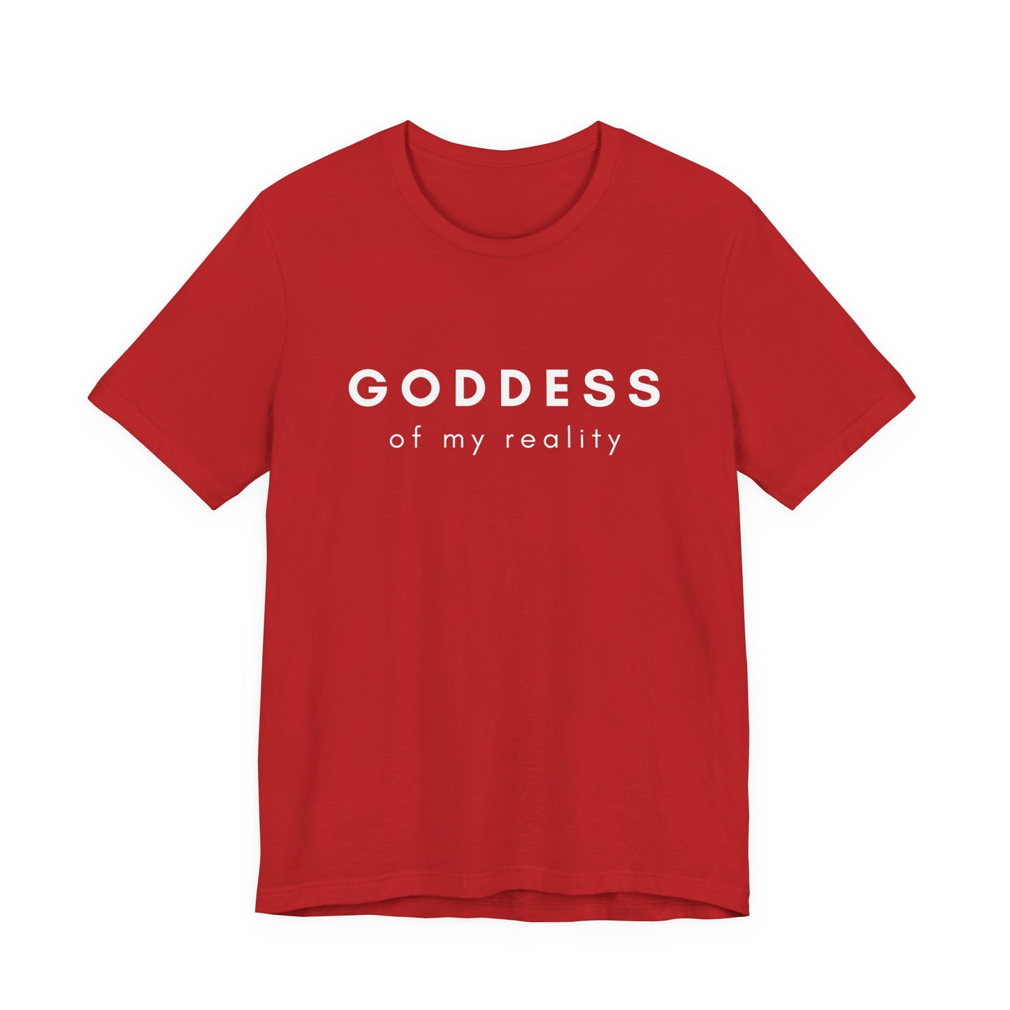 Goddess of My Reality Tee — Empowering Women Inspirational T-Shirt - Fortunate Lemon Shop