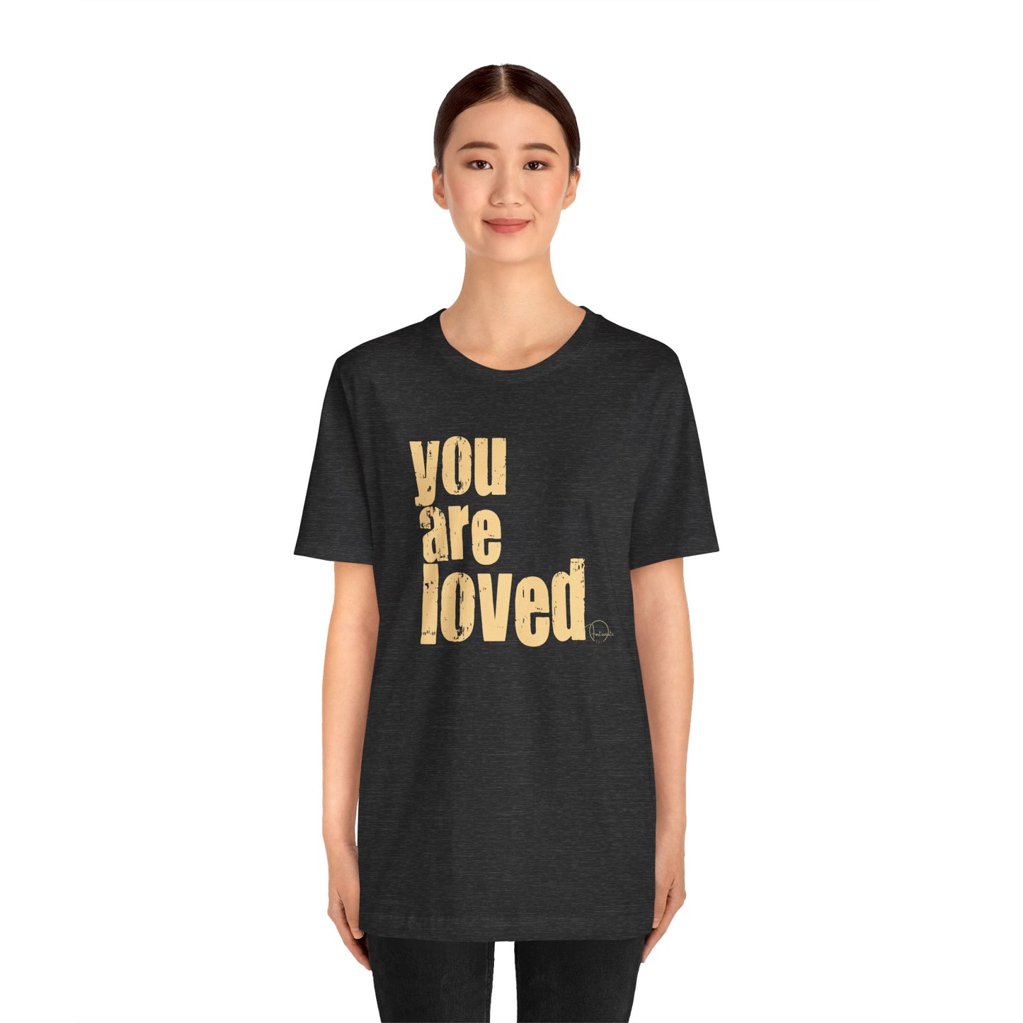 You Are Loved Tee — Positive Message Graphic T-Shirt - Fortunate Lemon Shop