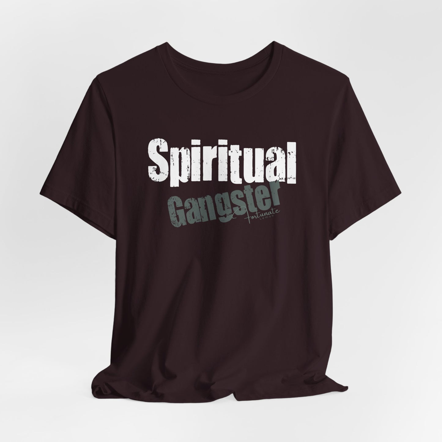 Spiritual Gangster T-Shirt — Inspirational Graphic Tee - Fortunate Lemon Shop