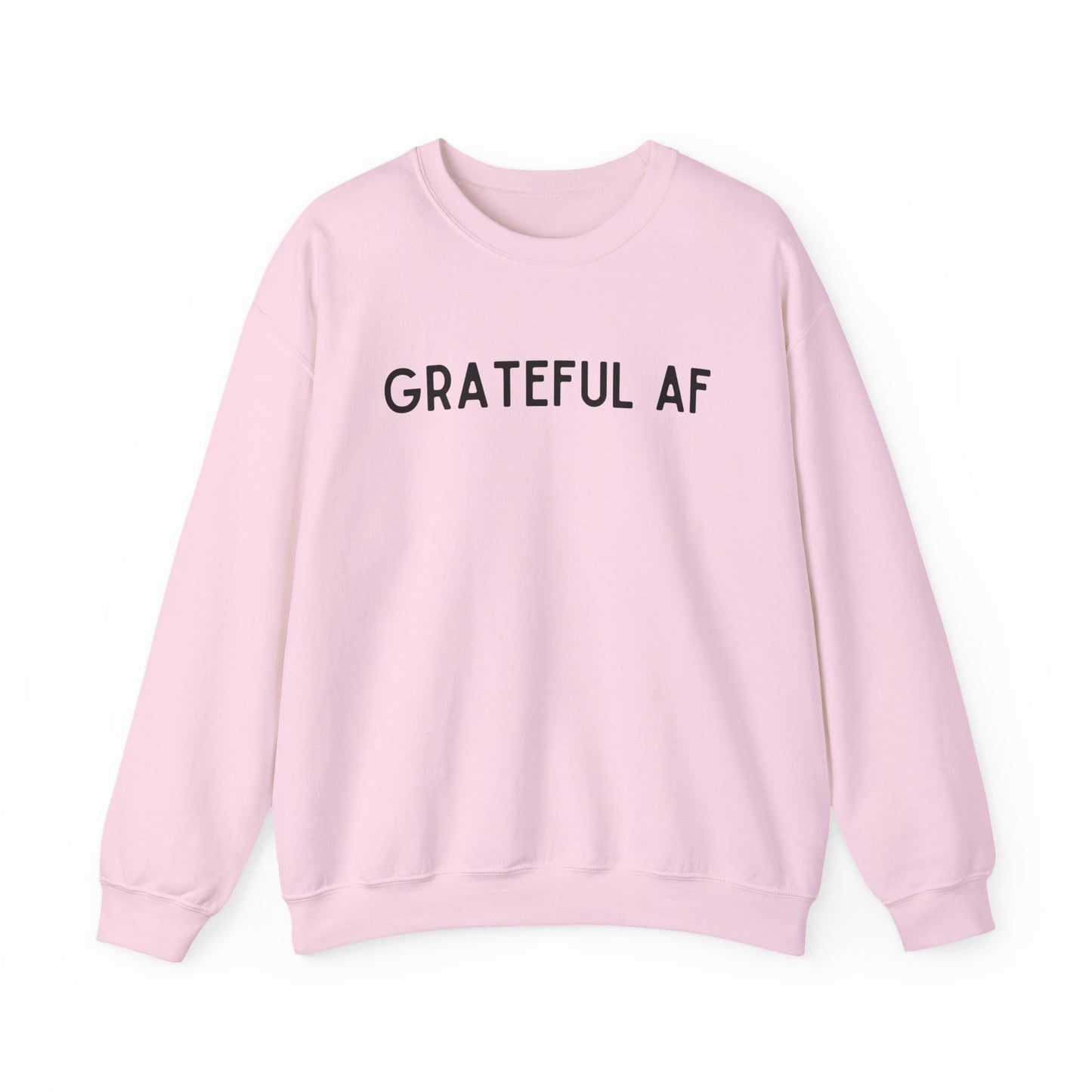 Grateful AF Crewneck Sweatshirt — Minimalist Thankful Graphic Pullover - Fortunate Lemon Shop