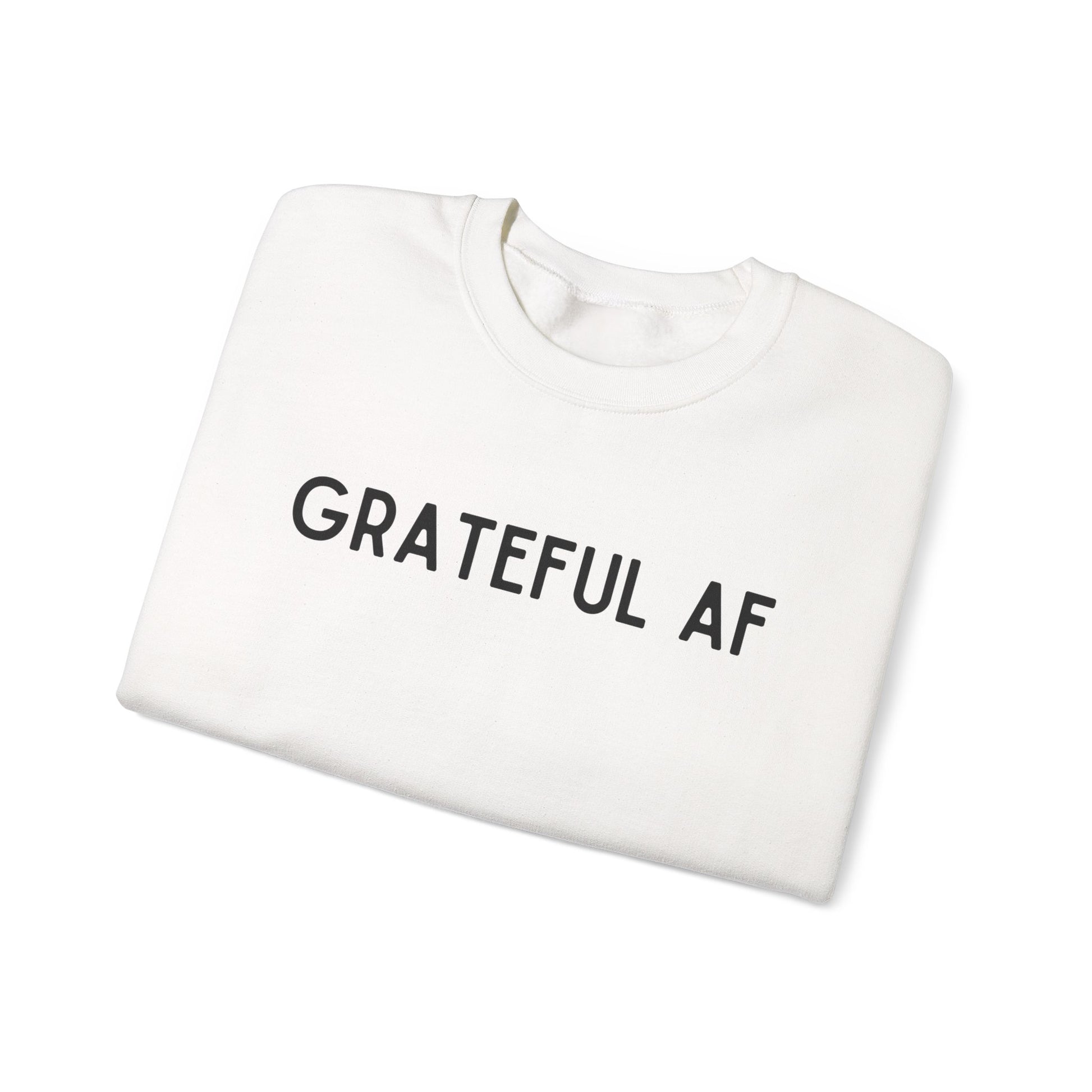 Grateful AF Crewneck Sweatshirt — Minimalist Thankful Graphic Pullover - Fortunate Lemon Shop