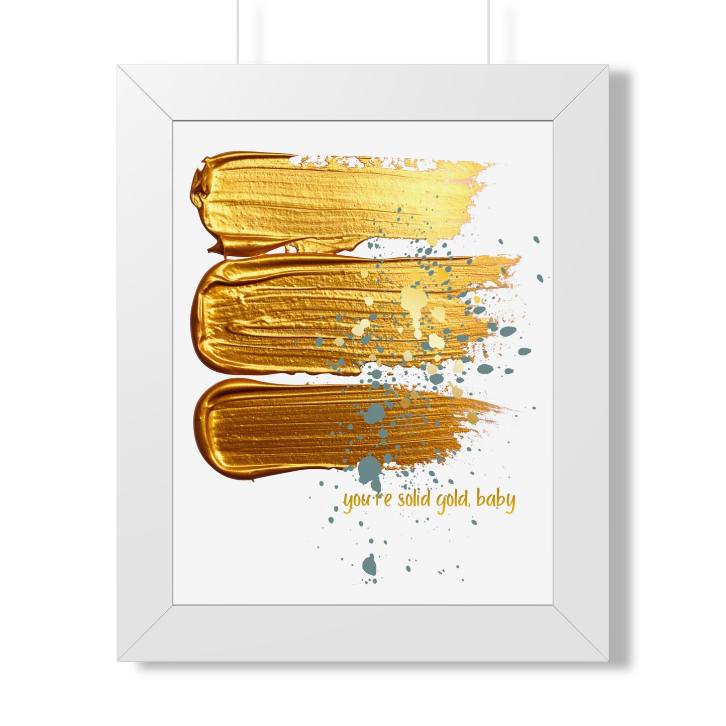 Framed Poster — 'You're Solid Gold, Baby' Abstract Gold Brushstroke Wall Art - Fortunate Lemon Shop