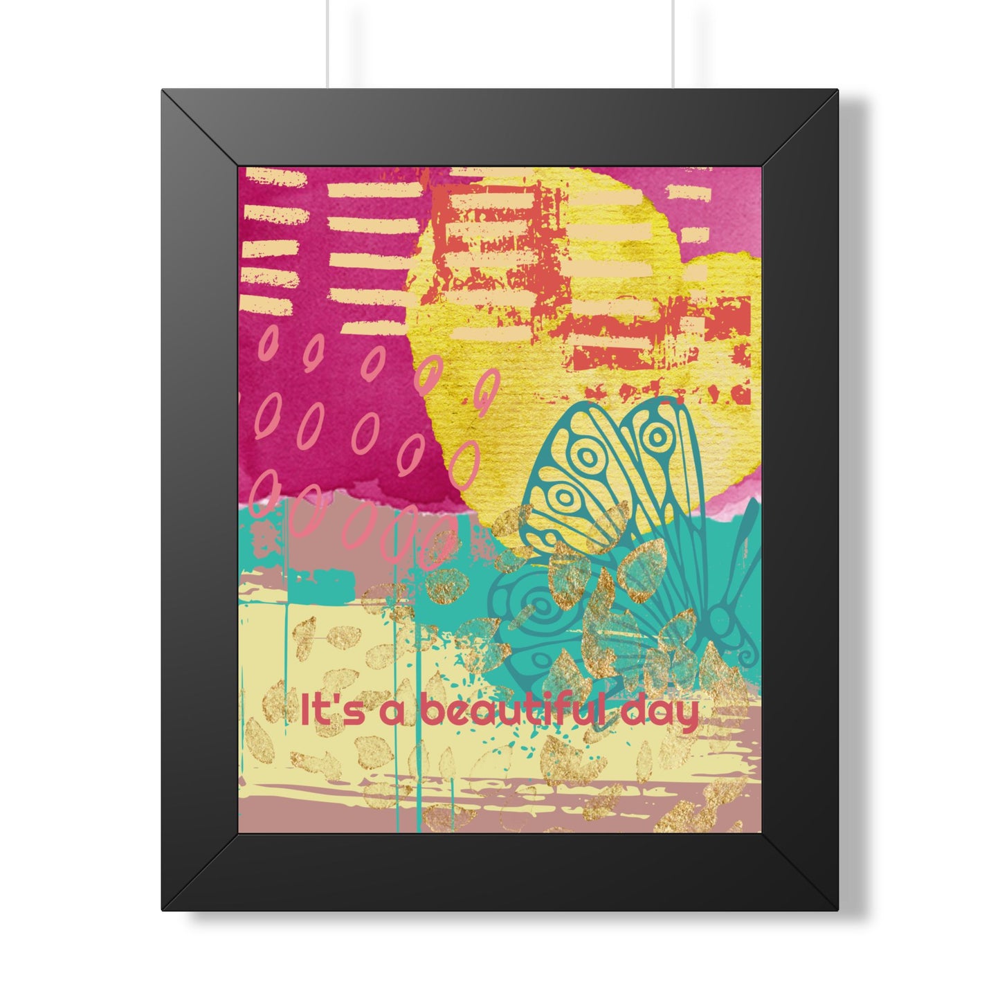 Framed Poster — 'It's a Beautiful Day' Colorful Abstract Butterfly Art - Fortunate Lemon Shop