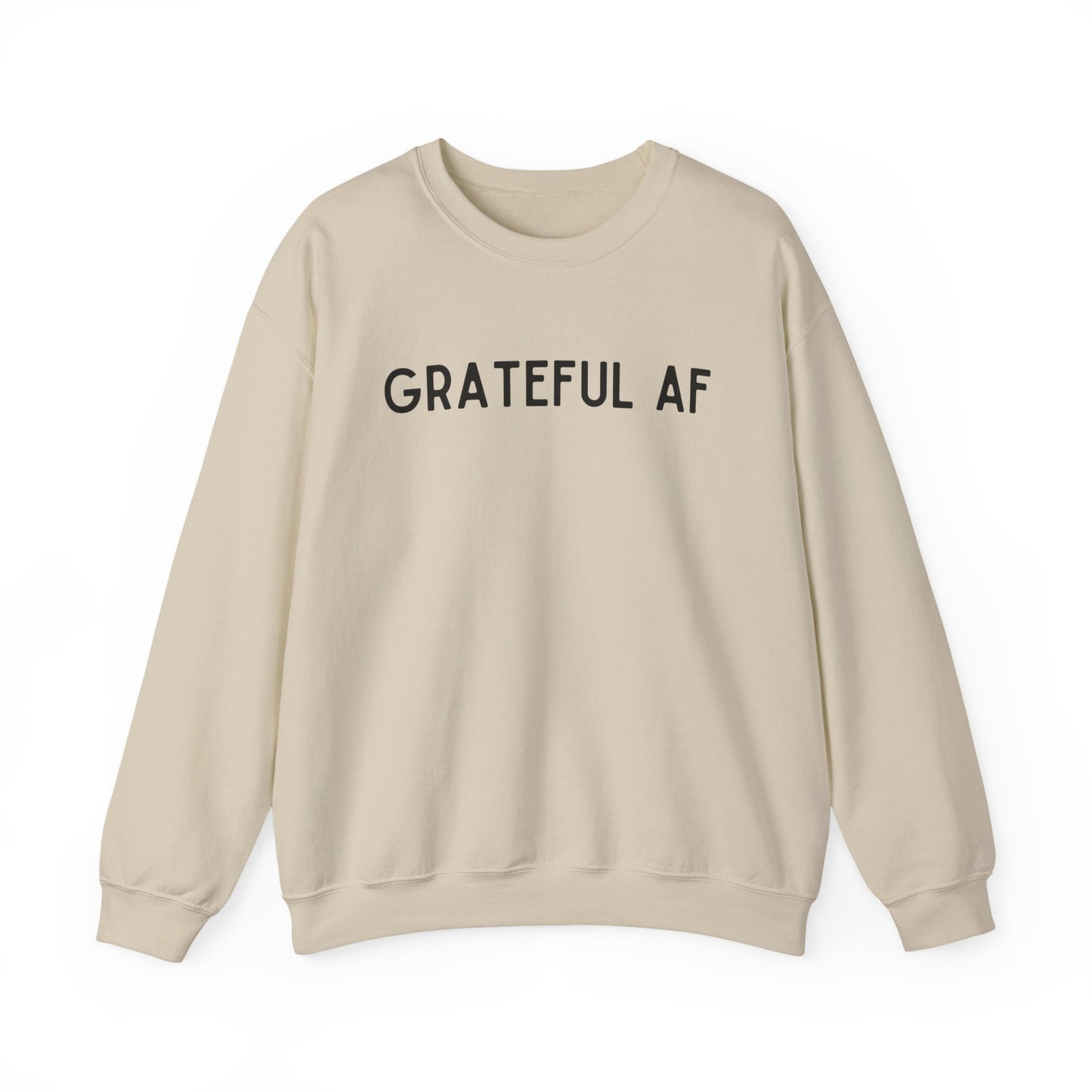Grateful AF Crewneck Sweatshirt — Minimalist Thankful Graphic Pullover - Fortunate Lemon Shop