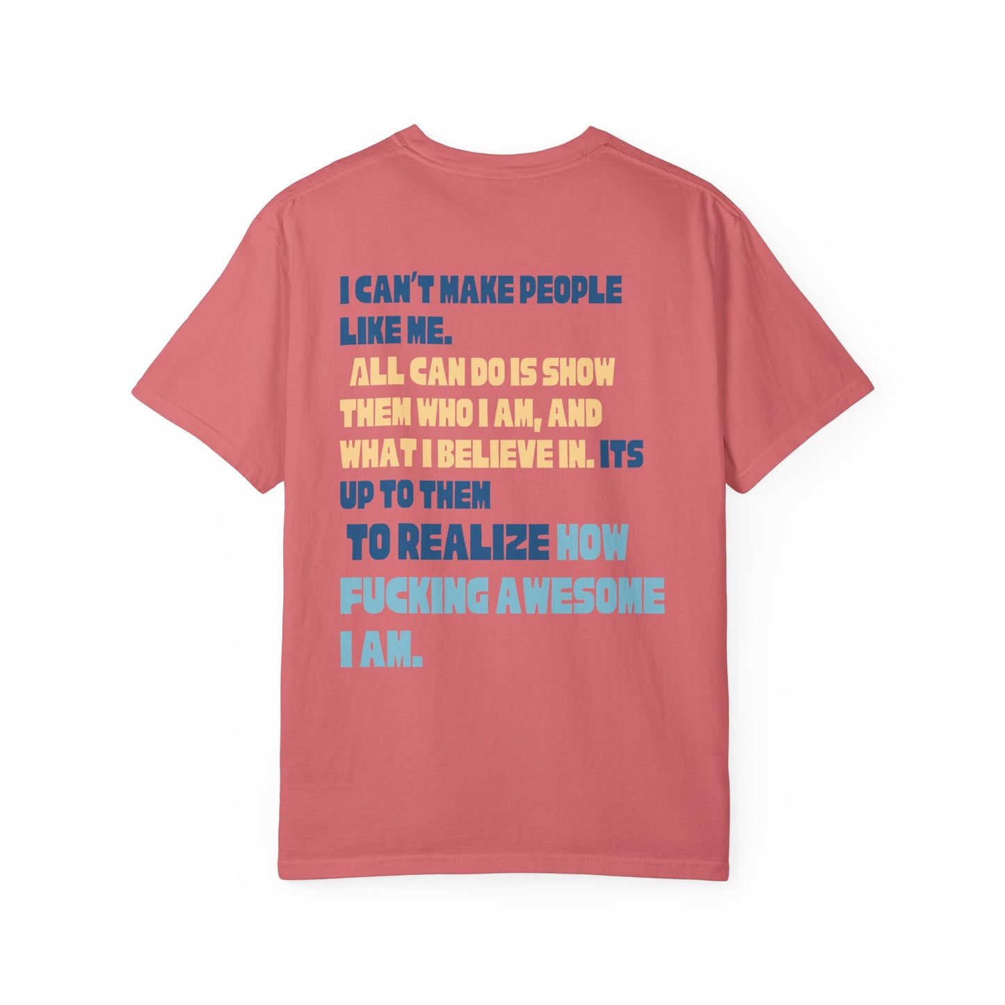 T-Shirt — “You’re Welcome” Motivational Graphic Tee (Back Quote: "I Can’t Make People Like Me…") - Fortunate Lemon Shop