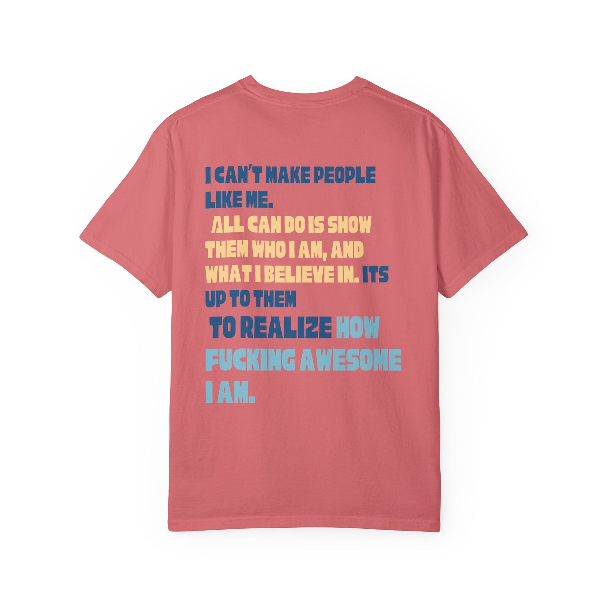 T-Shirt — “You’re Welcome” Motivational Graphic Tee (Back Quote: "I Can’t Make People Like Me…") - Fortunate Lemon Shop