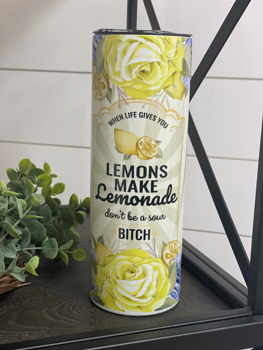 When Life Gives You Lemons 20oz Skinny Tumbler - Fortunate Lemon Shop